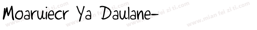 Moaruiecr Ya Daulane字体转换
